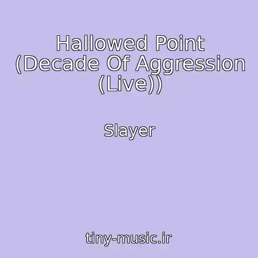 کاور آهنگ Hallowed Point (Decade Of Aggression (Live)) از Slayer