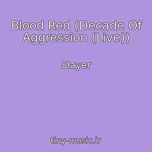 کاور آهنگ Blood Red (Decade Of Aggression (Live)) از Slayer