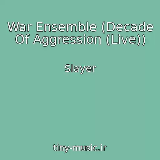 کاور آهنگ War Ensemble (Decade Of Aggression (Live)) از Slayer