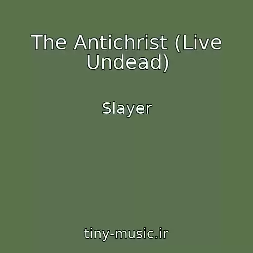 کاور آهنگ The Antichrist (Live Undead) از Slayer