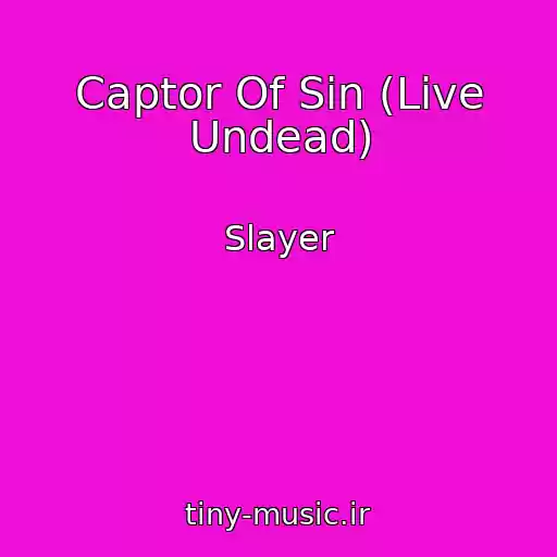 کاور آهنگ Captor Of Sin (Live Undead) از Slayer
