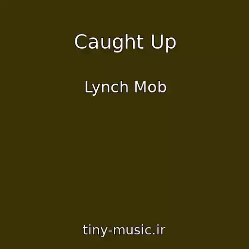 کاور آهنگ Caught Up از Lynch Mob