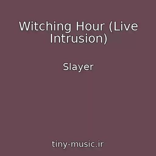 کاور آهنگ Witching Hour (Live Intrusion) از Slayer