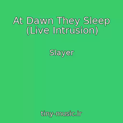 کاور آهنگ At Dawn They Sleep (Live Intrusion) از Slayer