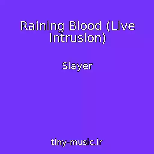 کاور آهنگ Raining Blood (Live Intrusion) از Slayer