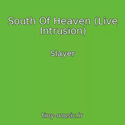کاور آهنگ South Of Heaven (Live Intrusion) از Slayer