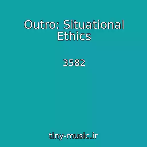 کاور آهنگ Outro: Situational Ethics از 3582