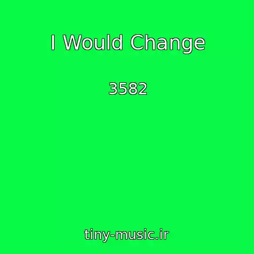کاور آهنگ I Would Change از 3582