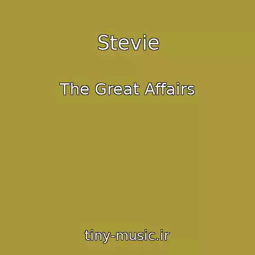 کاور آهنگ Stevie از The Great Affairs