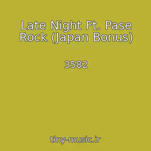 کاور آهنگ Late Night Ft. Pase Rock (Japan Bonus) از 3582
