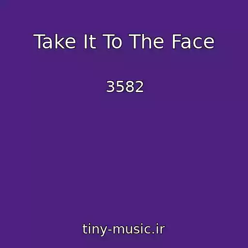 کاور آهنگ Take It To The Face از 3582
