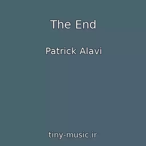 کاور آهنگ The End از Patrick Alavi