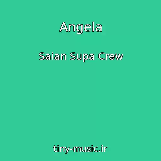 کاور آهنگ Angela از Saian Supa Crew