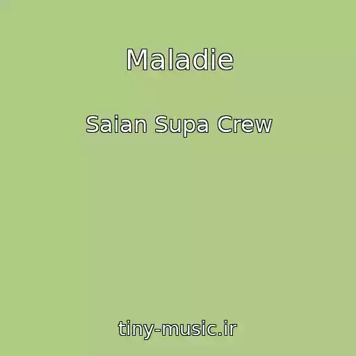 کاور آهنگ Maladie از Saian Supa Crew