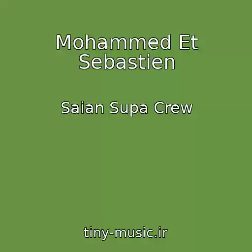 کاور آهنگ Mohammed Et Sebastien از Saian Supa Crew