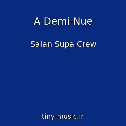 کاور آهنگ A Demi-Nue از Saian Supa Crew