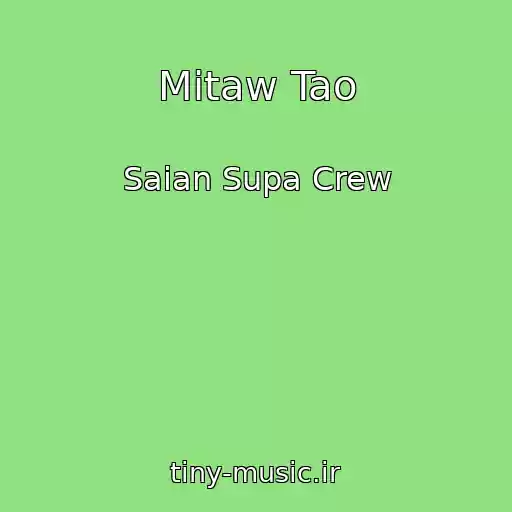 کاور آهنگ Mitaw Tao از Saian Supa Crew