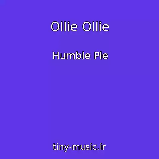 کاور آهنگ Ollie Ollie از Humble Pie
