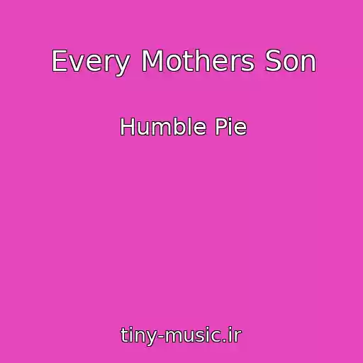 کاور آهنگ Every Mothers Son از Humble Pie