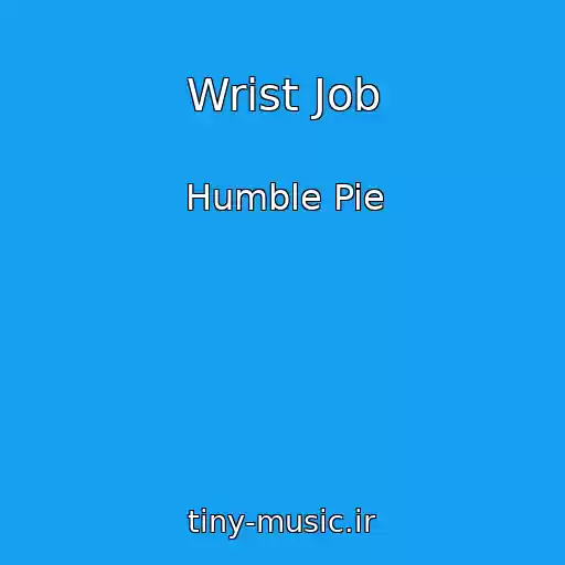 کاور آهنگ Wrist Job از Humble Pie