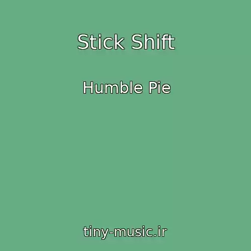 کاور آهنگ Stick Shift از Humble Pie