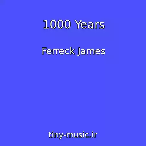 کاور آهنگ 1000 Years از Ferreck James