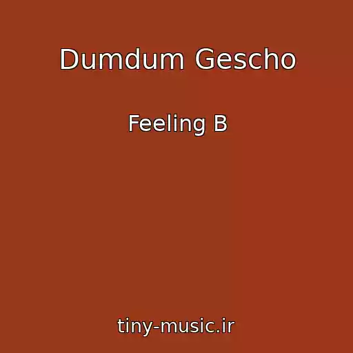 کاور آهنگ Dumdum Gescho از Feeling B