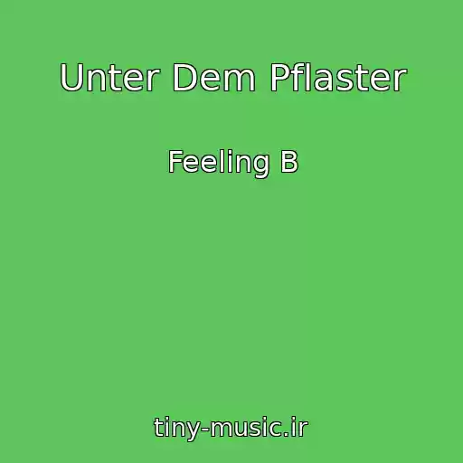 کاور آهنگ Unter Dem Pflaster از Feeling B
