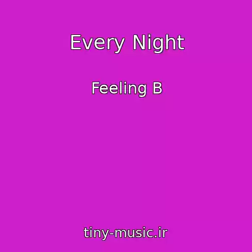 کاور آهنگ Every Night از Feeling B