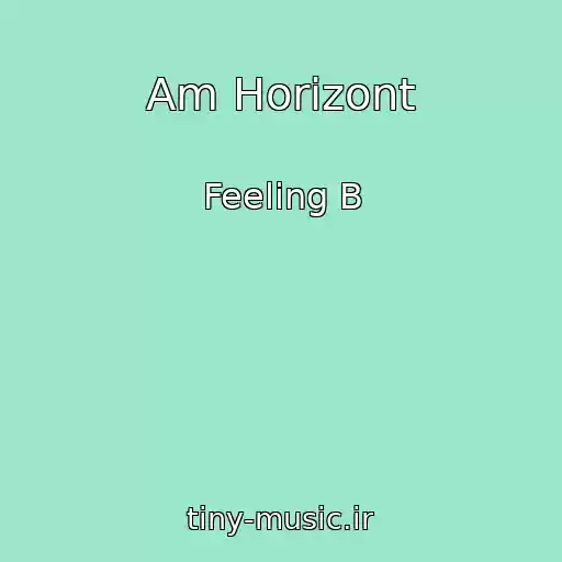 کاور آهنگ Am Horizont از Feeling B