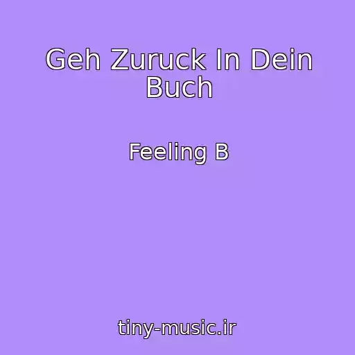کاور آهنگ Geh Zuruck In Dein Buch از Feeling B