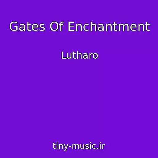 کاور آهنگ Gates Of Enchantment از Lutharo