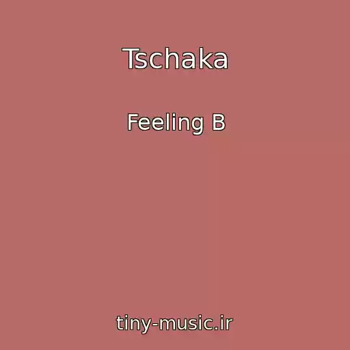 کاور آهنگ Tschaka از Feeling B