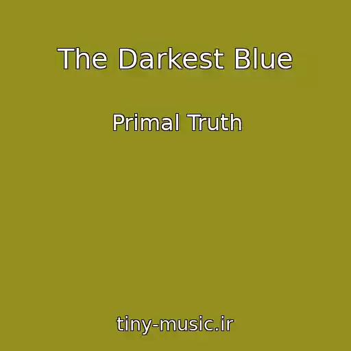 کاور آهنگ The Darkest Blue از Primal Truth