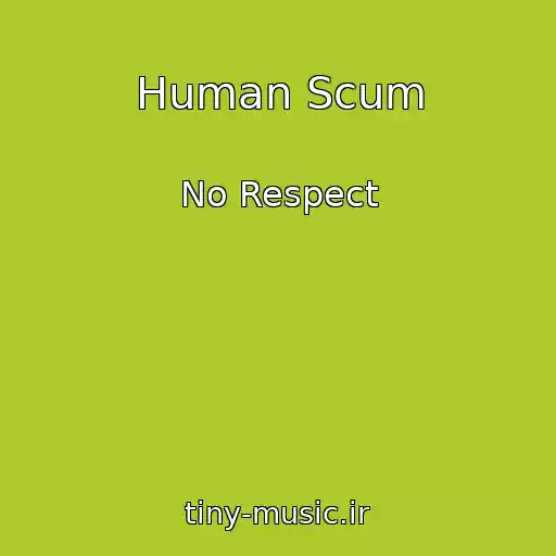 کاور آهنگ Human Scum از No Respect