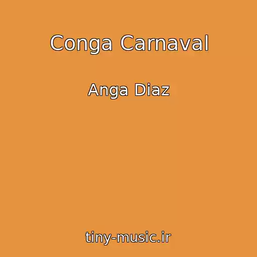 کاور آهنگ Conga Carnaval از Anga Diaz
