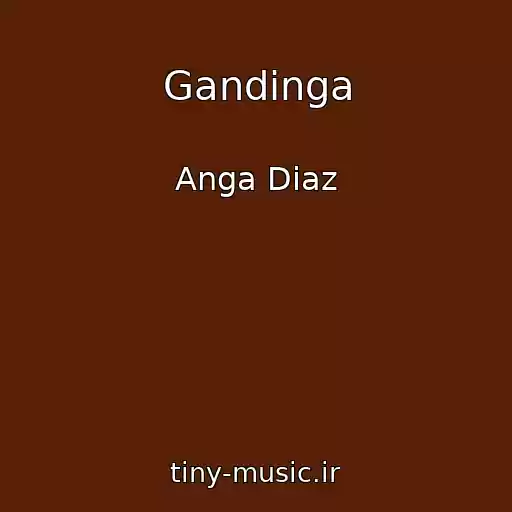 کاور آهنگ Gandinga از Anga Diaz