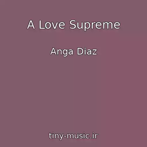 کاور آهنگ A Love Supreme از Anga Diaz