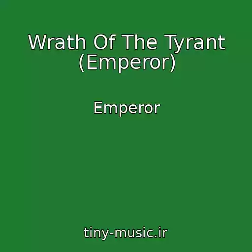 کاور آهنگ Wrath Of The Tyrant (Emperor) از Emperor