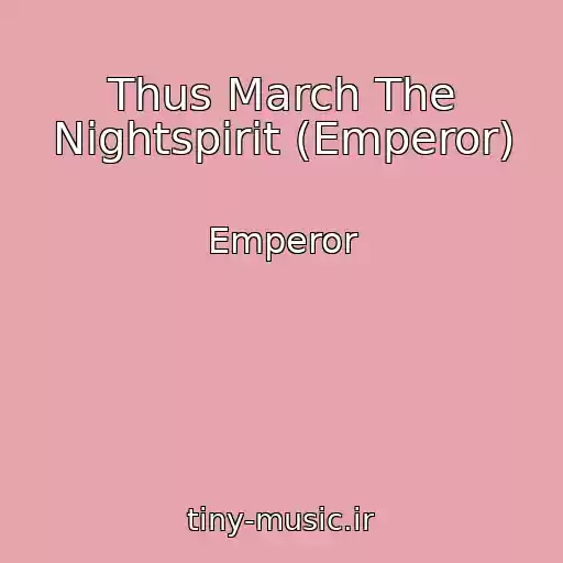 کاور آهنگ Thus March The Nightspirit (Emperor) از Emperor