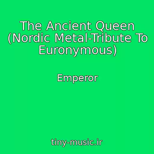 کاور آهنگ The Ancient Queen (Nordic Metal-Tribute To Euronymous) از Emperor