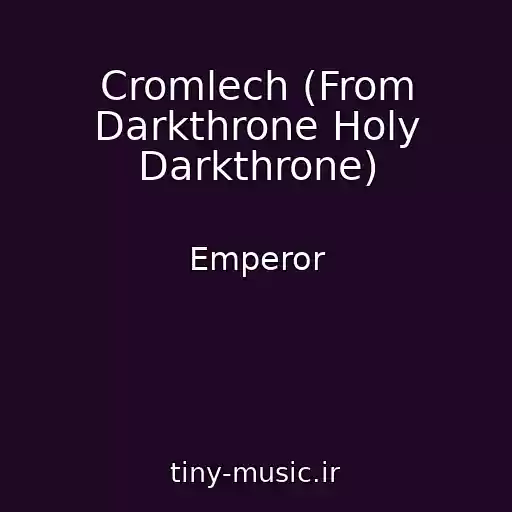 کاور آهنگ Cromlech (From Darkthrone Holy Darkthrone) از Emperor