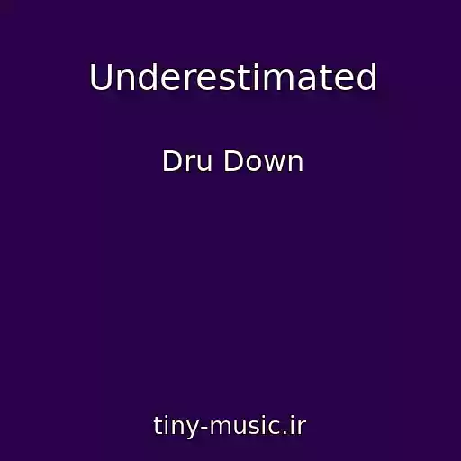 کاور آهنگ Underestimated از Dru Down