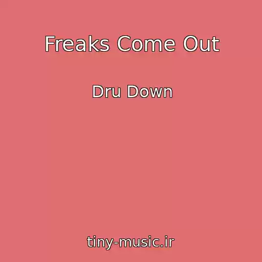 کاور آهنگ Freaks Come Out از Dru Down