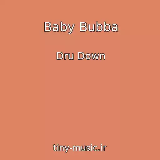 کاور آهنگ Baby Bubba از Dru Down