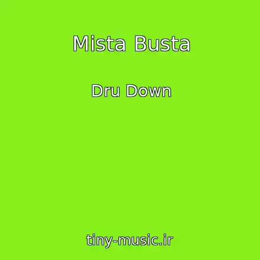 کاور آهنگ Mista Busta از Dru Down