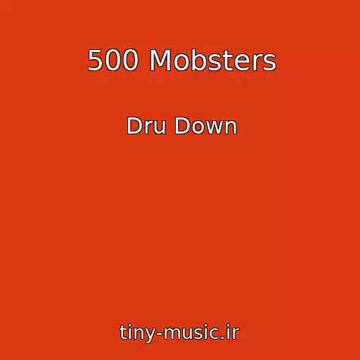 کاور آهنگ 500 Mobsters از Dru Down