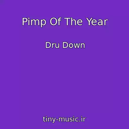 کاور آهنگ Pimp Of The Year از Dru Down
