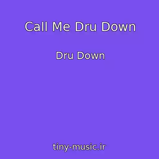 کاور آهنگ Call Me Dru Down از Dru Down