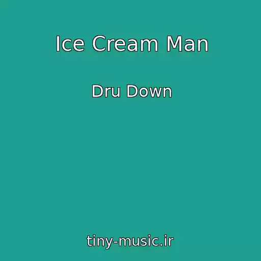 کاور آهنگ Ice Cream Man از Dru Down